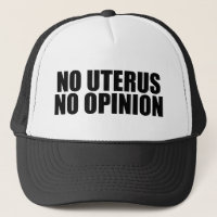 No Uterus No Opinion Pro Choice