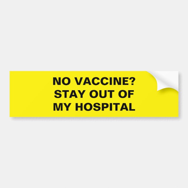 NO VACCINE? BUMPER STICKER (Front)