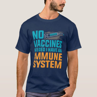 No Vaccines Immune System Anti-Vax T-Shirt