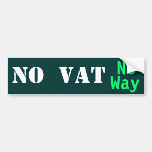NO VAT   No Way! Bumper Sticker