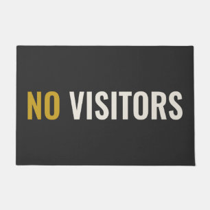 NO VISITORS - Unfriendly Doormat