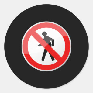 No Walking Pedestrian Street Traffic Sign Gag Hall Classic Round Sticker