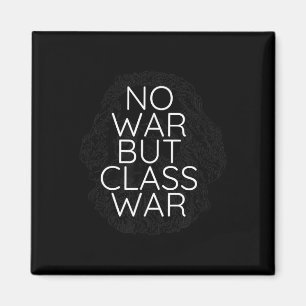 No War But Cl War Karl Marx Working Cl Socialist Magnet