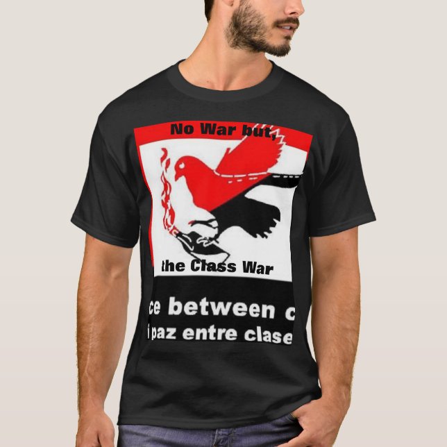 no war but the class war t-shirt (Front)