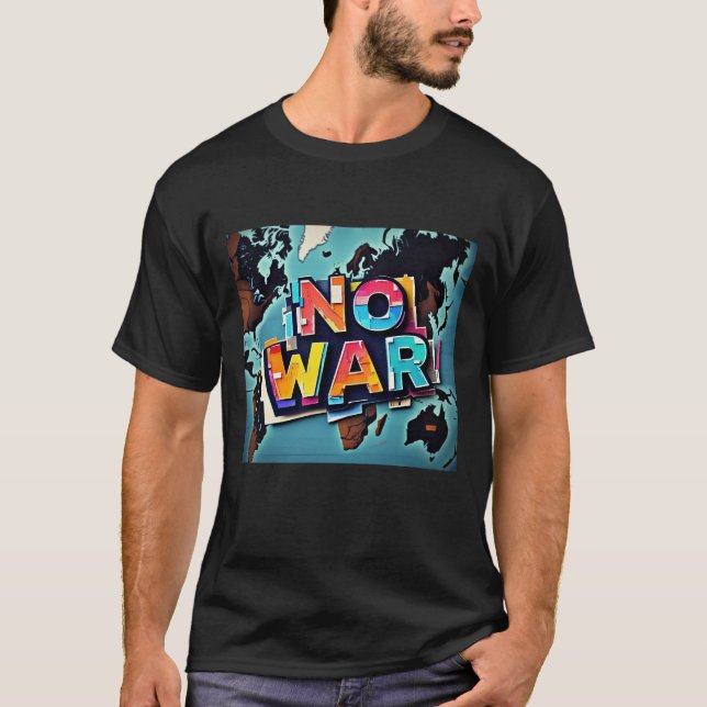 "No War" Colourful World Map Design T-Shirt (Front)