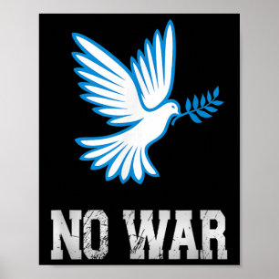 No War, Dove Of Peace, Anti-war, No War  Poster