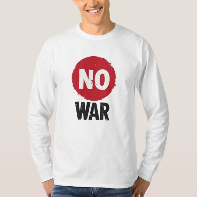 NO WAR — Global Protest for Peace T-Shirt (Front)