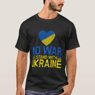 No War I Stand With Ukraine End War Promote Peace T-Shirt