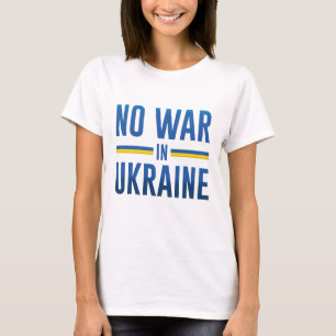 No War In Ukraine T-Shirt
