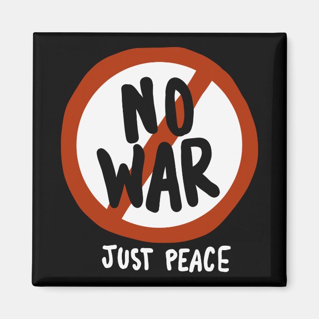 No War Just Peace Magnet (Front)
