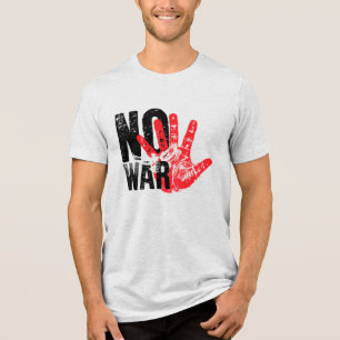 NO WAR! radical design for radical times! Tri-Blend Shirt