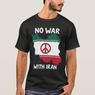 No War With Iran Peace  T-Shirt