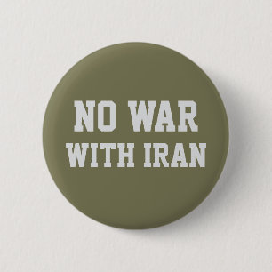 NO WAR WITH IRAN Political Protest 6 Cm Round Badge