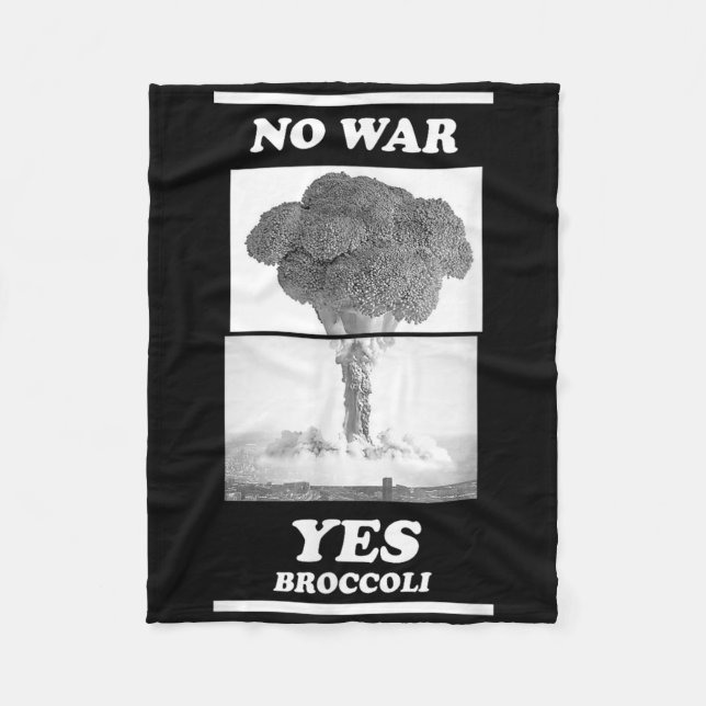 No War Yes Broccoli  Fleece Blanket (Front)