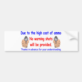 No Warning Shots Bumper Sticker