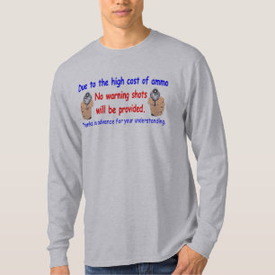 No Warning Shots T-Shirt