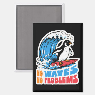 No Waves No Problems Funny Penguin Surfing Waves Magnet