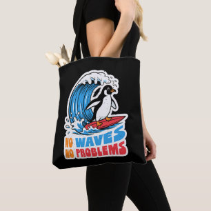 No Waves No Problems Funny Penguin Surfing Waves Tote Bag