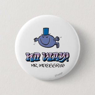 No Way! 6 Cm Round Badge