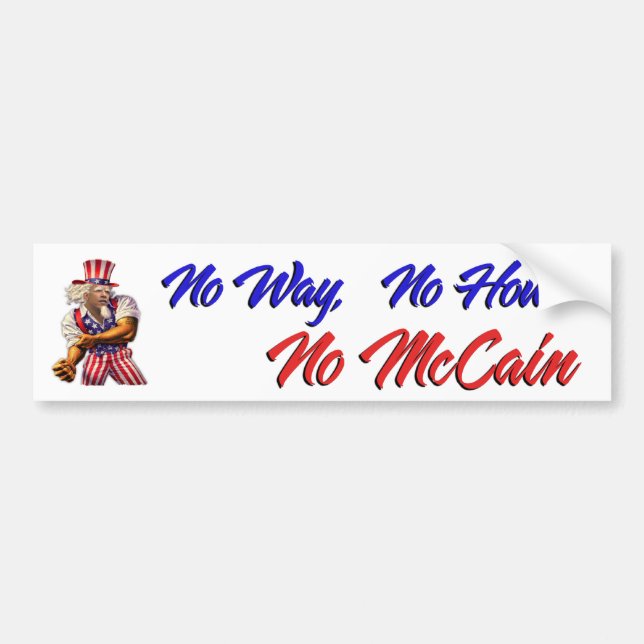 No Way, No How, No McCain Bumper Sticker (Front)