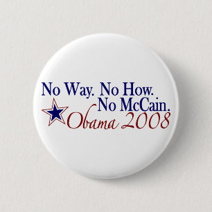No Way No How No McCain (Obama 2008) 6 Cm Round Badge