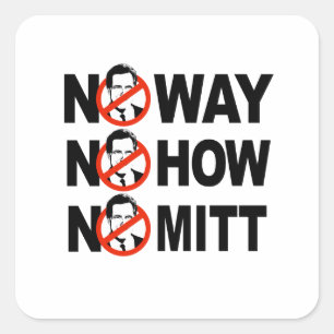 No way, No how, No Mitt Square Sticker