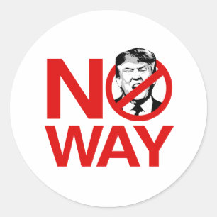No Way No Trump - Anti-Trump - Classic Round Sticker