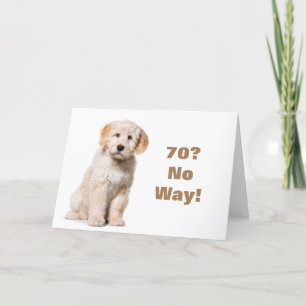 NO WAY YOU CANNOT BE **70** CARD