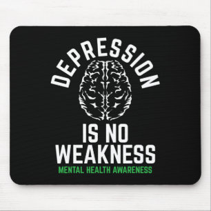 No Weakness Mental Health Mental Health Awareness Mouse Pad