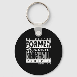 No Wean Formed Against Me Shall Prosper Christian Key Ring