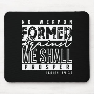 No Wean Formed Against Me Shall Prosper Christian Mouse Pad