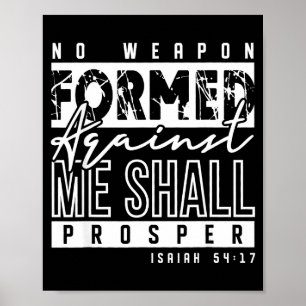 No Wean Formed Against Me Shall Prosper Christian  Poster