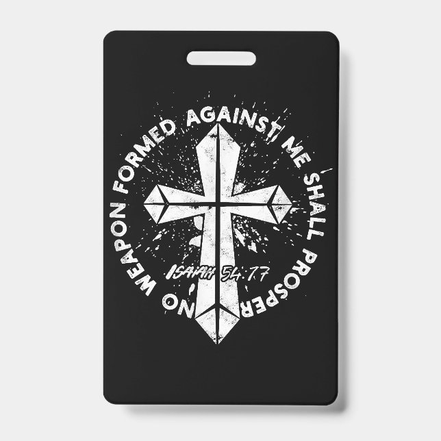 No Weapon Formed Against me shall prosper Faith in ID Badge (Front)