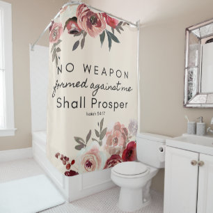 No Weapon Formed Against Me Shower Curtain