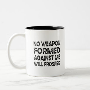No Weapon Formed Against Me Will Prosper Two-Tone Coffee Mug