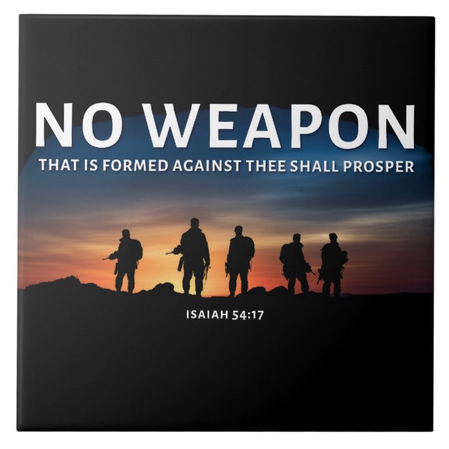 No Weapon Formed Against You Shall Prosper Bible   Ceramic Tile (Front)
