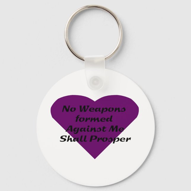 No Weapons formed against me shall prosper Key Ring (Front)