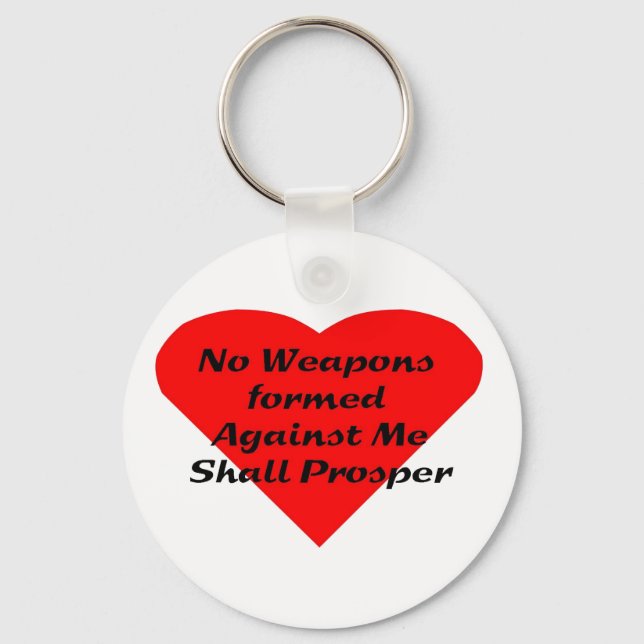 No Weapons formed against me shall prosper Key Ring (Front)