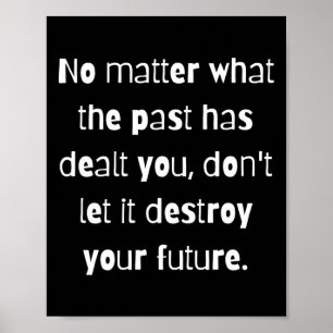 No What Life Has Delt You. Sticker Poster