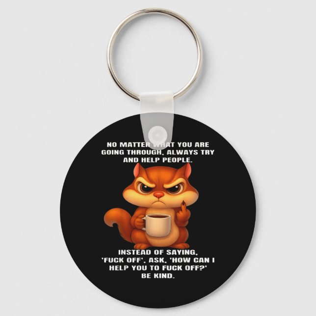 No What You are Going Through Always Try and Help Key Ring (Front)