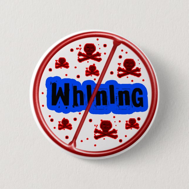 no whining 6 cm round badge (Front)