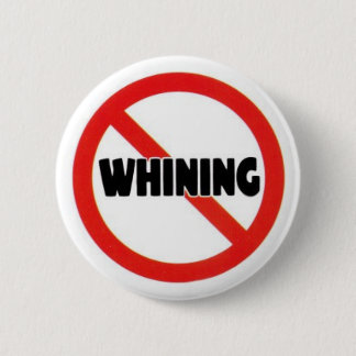 No Whining Button