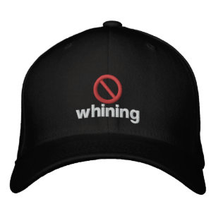 No Whining Embroidered Hat