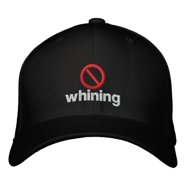 No Whining Embroidered Hat (Front)