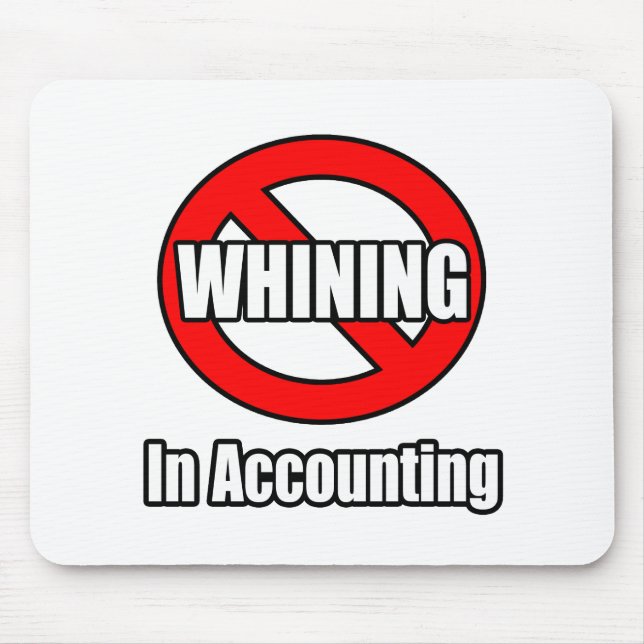 No Whining In Accounting Mouse Pad (Front)
