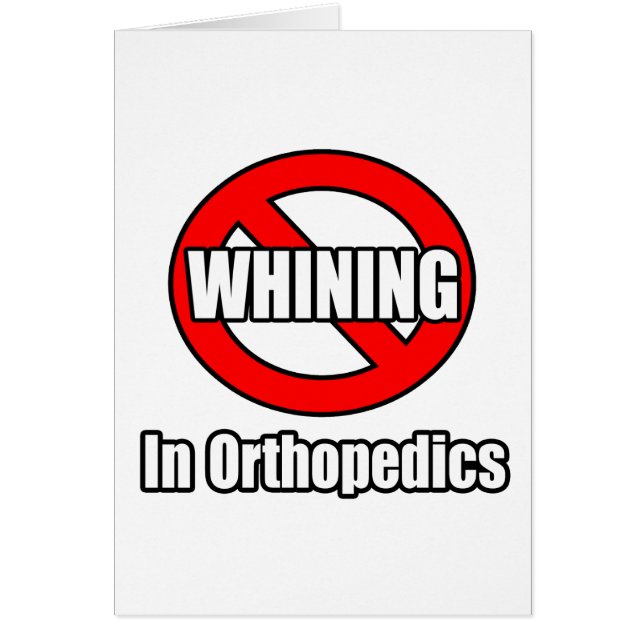 No Whining In Orthopaedics (Front)