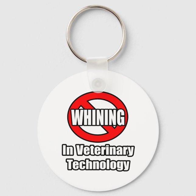 No Whining In Veterinary Technology Key Ring (Front)