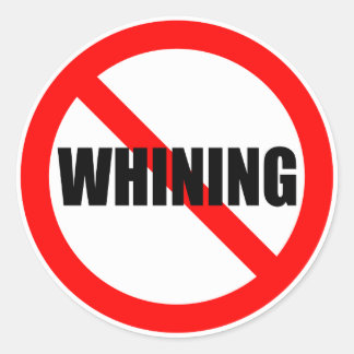 No Whining Sticker
