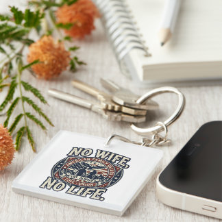 No wife, No life -i love family- Key Ring
