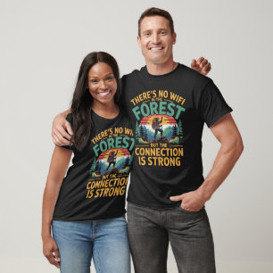 No WiFi Forest Strong Connection  T-Shirt
